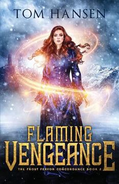 portada Flaming Vengeance: A Dark Coming of Age Fantasy Adventure (en Inglés)