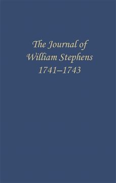 portada The Journal of William Stephens, 1741--1743 (en Inglés)