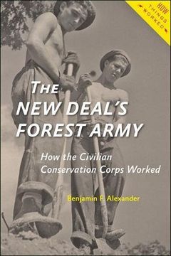 portada The new Deal's Forest Army: How the Civilian Conservation Corps Worked (How Things Worked) 