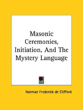 portada masonic ceremonies, initiation, and the mystery language
