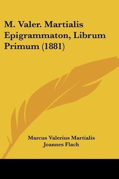 portada m. valer. martialis epigrammaton, librum primum (1881) (en Inglés)