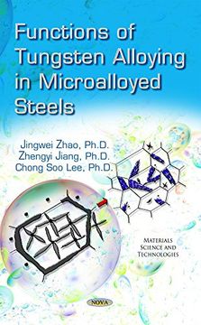 portada Functions of Tungsten Alloying in Microalloyed Steels (Materials Science and Technologies)