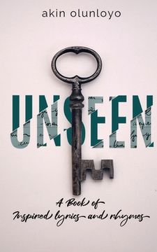 portada Unseen: A Book of Inspired Lyrics and Rhymes (en Inglés)