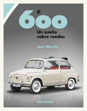 portada El 600. Un sueño sobre ruedas (in Spanish)