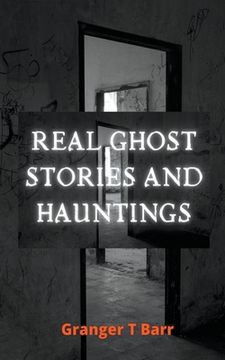 portada Real Ghost Stories and Hauntings (in English)