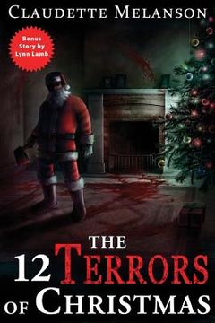 portada The 12 Terrors of Christmas: A Christmas Horror Anthology (en Inglés)