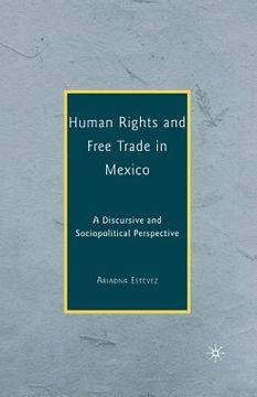 portada Human Rights and Free Trade in Mexico: A Discursive and Sociopolitical Perspective (en Inglés)