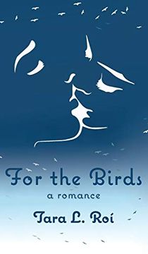 portada For the Birds: A Romance (en Inglés)