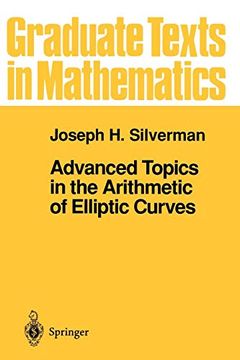 portada Advanced Topics in the Arithmetic of Elliptic Curves (Graduate Texts in Mathematics) 