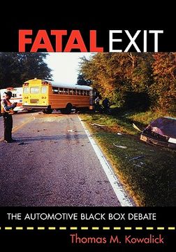 portada fatal exit: the automotive black box debate (en Inglés)