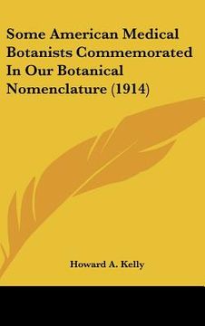 portada some american medical botanists commemorated in our botanical nomenclature (1914) (en Inglés)