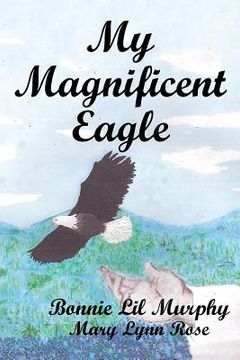 portada My Magnificent Eagle (en Inglés)