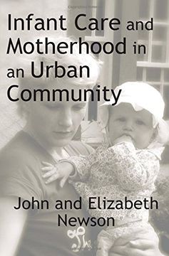 portada Infant Care and Motherhood in an Urban Community (en Inglés)