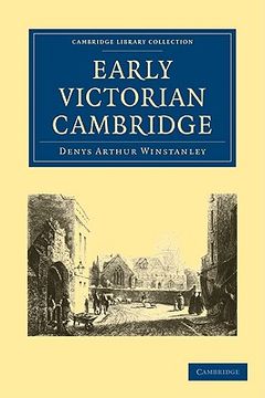 portada Early Victorian Cambridge (Cambridge Library Collection - Cambridge) (in English)