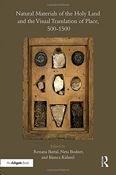 portada Natural Materials of the Holy Land and the Visual Translation of Place, 500-1500 (in English)