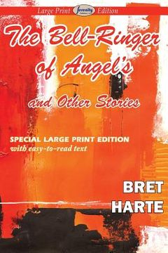 portada The Bell-Ringer of Angel's and Other Stories (Large Print Edition) (en Inglés)