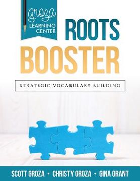 portada Groza Learning Center - Roots Booster: Strategic Vocabulary Building (en Inglés)