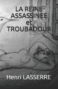 portada LA REINE ASSASSINEE et TROUBADOUR (en Francés)