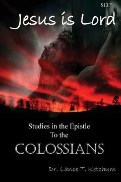 portada Jesus is Lord, Studies in the Book of Colossians (en Inglés)