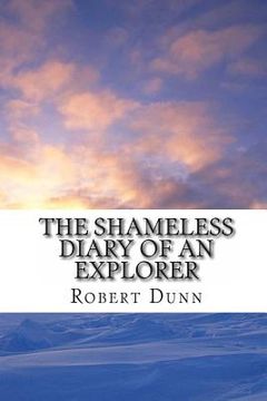 portada The Shameless Diary of An Explorer (in English)