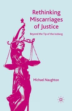portada Rethinking Miscarriages of Justice: Beyond the Tip of the Iceberg (en Inglés)
