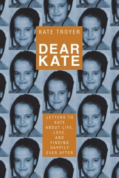 portada Dear Kate: Letters to Kate About Life, Love, and Finding Happily Ever After (in English)