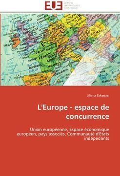 portada L'Europe - espace de concurrence: Union européenne, Espace économique européen, pays associés, Communauté d'Etats indépedants