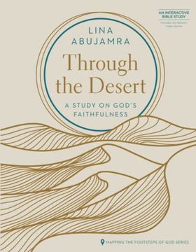 portada Through the Desert: A Study on God’S Faithfulness (Mapping the Footsteps of god Series) (in English)