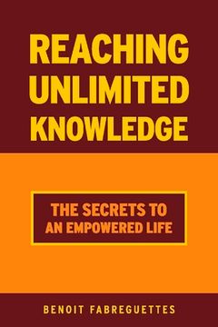 portada Reaching Unlimited Knowledge: The Secrets to an Empowered Life (in English)
