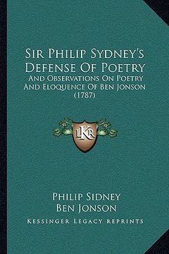 portada sir philip sydney's defense of poetry: and observations on poetry and eloquence of ben jonson (1787) (in English)