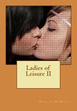 portada Ladies of Leisure II (in English)