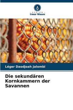 portada Die sekundären Kornkammern der Savannen (en Alemán)