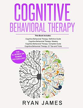 portada Cognitive Behavioral Therapy: Ultimate 4 Book Bundle to Retrain Your Brain and Overcome Depression, Anxiety, and Phobias (en Inglés)