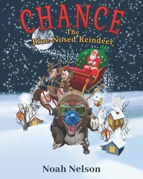 portada Chance The Blue-Nosed Reindeer (en Inglés)