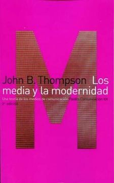 portada Los Media y la Modernidad: Una Teoría de los Medios de Comunicación