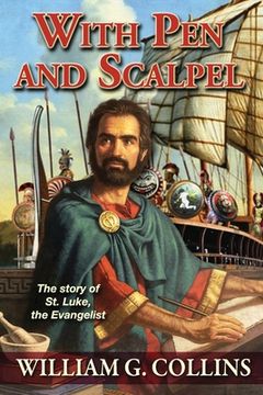 portada With Pen and Scalpel: The Story of St. Luke the Evangelist (en Inglés)