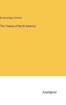 portada The Tineina of North America (en Inglés)