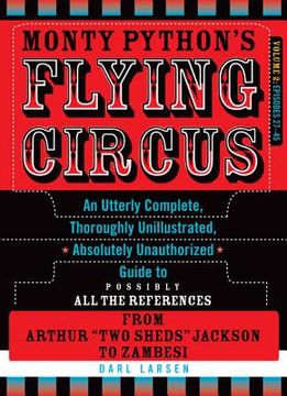 portada monty python's flying circus, episodes 27 45: an utterly complete, thoroughly unillustrated, absolutely unauthorized guide to possibly all the referen (in English)