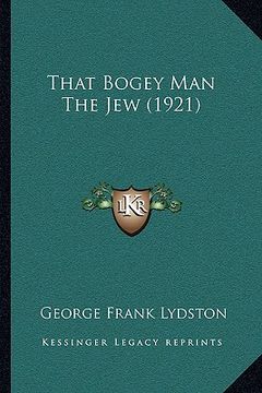 portada that bogey man the jew (1921) (en Inglés)