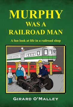 portada Murphy Was a Railroad Man (in English)