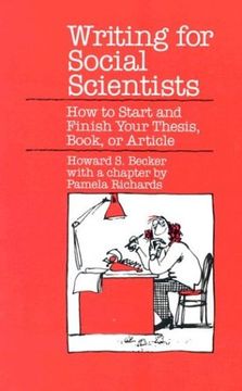 portada Writing for Social Scientists: How to Start and Finish Your Thesis, Book, or Article (Chicago Guides to Writing, Editing, and Publishing) 