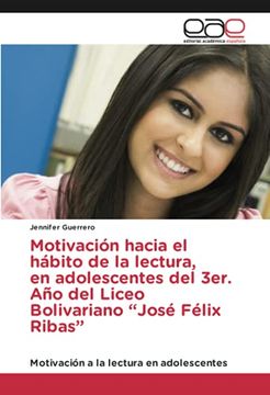 portada Motivación Hacia el Hábito de la Lectura, en Adolescentes del 3Er. Año del Liceo Bolivariano “José Félix Ribas”: Motivación a la Lectura en Adolescentes