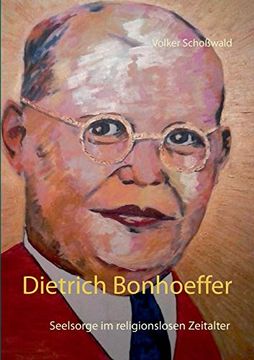 portada Dietrich Bonhoeffer: Seelsorge im religionslosen Zeitalter 