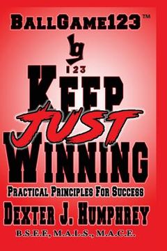portada Just Keep Winning: Principles Principles For Success (in English)