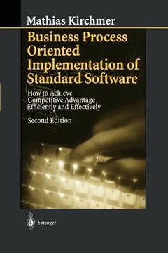 portada business process oriented implementation of standard software: how to achieve competitive advantage efficiently and effectively (en Inglés)