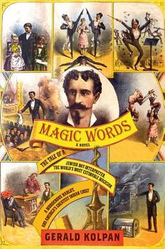 portada magic words: the tale of a jewish boy-interpreter, the world's most estimable magician, a murderous harlot, and america's greatest (en Inglés)