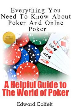 portada everything you need to know about poker and online poker (en Inglés)