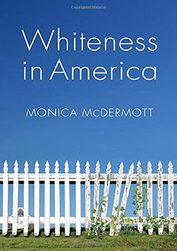 portada Mcdermott, m: Whiteness in America (en Inglés)