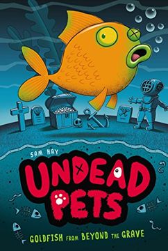 portada Goldfish From Beyond the Grave #4 (Undead Pets) (in English)