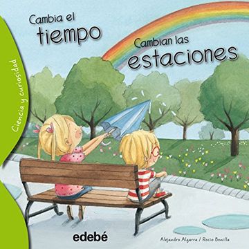 portada Cambia el Tiempo, Cambian las Estaciones = What Causes Weather and Seasons? (in Spanish)